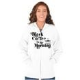thumbnail image 3 of Black Coffee Morning First Caffeine Zip Hoodie Sweatshirt Women Brisco Brands M, 3 of 6