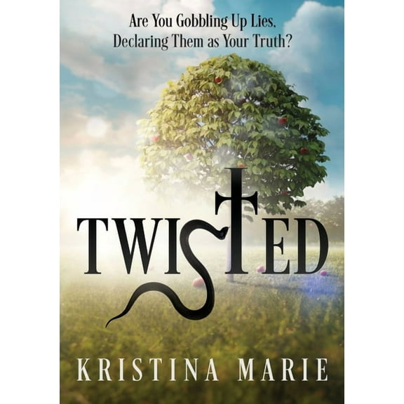 Twisted: Are You Gobbling Up Lies, Declaring Them as Your Truth?, (Paperback)