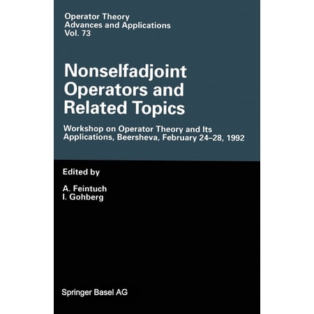 Monte Verita Nonselfadjoint Operators and Related Topics Book 73 (Hardcover)