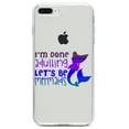 thumbnail image 1 of DistinctInk Clear Shockproof Hybrid Case for iPhone 7 PLUS / 8 PLUS (5.5" Screen) TPU Bumper Acrylic Back Tempered Glass Screen Protector - I'm Done Adulting Let's Be Mermaids, 1 of 5