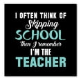 thumbnail image 1 of DistinctInk Custom Bumper Sticker - 6" x 6" Decorative Decal - Black Background - Think of Skipping School Remember I'm Teacher, 1 of 2