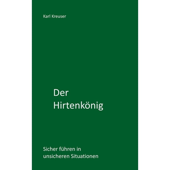 Sicher Führen Und Beraten: Der Hirtenkönig (Paperback)
