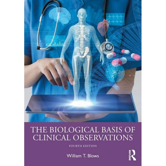 The Biological Basis of Clinical Observations, (Paperback)