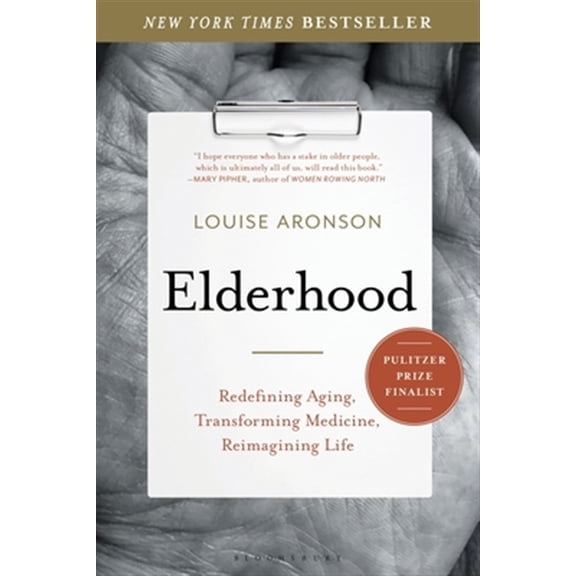 Pre-Owned Elderhood: Redefining Aging, Transforming Medicine, Reimagining Life (Paperback) 1620405474 9781620405475