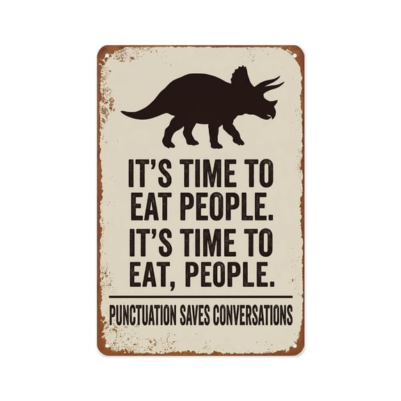 It's Time To Eat People Funny Dinosaur Grammar Metal Sign Metal Tin Sign Wall Decor Wall Art Vintage Room Decoration Tin Painting Poker Room Poster for Home Man Cave Bar Cafe Store Garage Or Club 12x