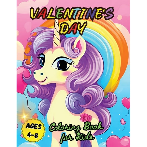Valentine's Day Coloring Book for Kids Ages 4-8: Cute Magical and Beautiful Unicorn Illustrations for kids, (Paperback)
