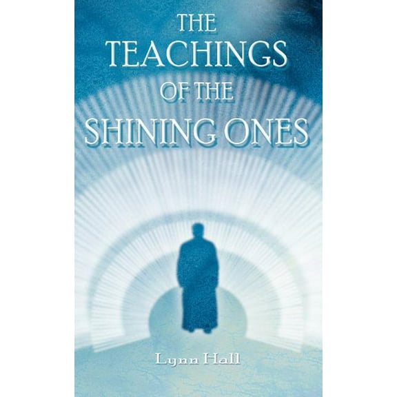 The Teachings of the Shining Ones, (Paperback)