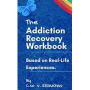 The Addiction Recovery Workbook (Hardcover)