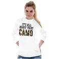 thumbnail image 3 of Its All About That Camo Hunting Long Sleeve TShirt Men Women Brisco Brands L, 3 of 6