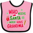 thumbnail image 3 of Inktastic Who Needs Santa when I Have Grandma Boys or Girls Baby Bib, 3 of 4