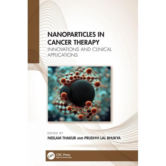 Nanoparticles in Cancer Therapy: Innovations and Clinical Applications, (Hardcover)