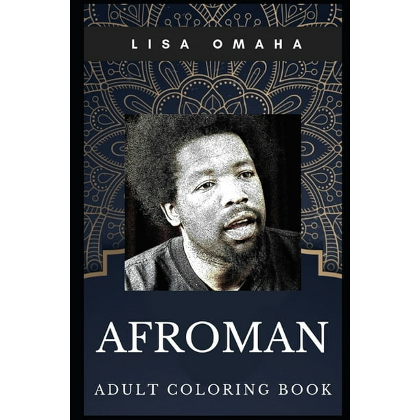 Download Afroman Books Afroman Adult Coloring Book Grammy Award Nominee And Legendary Rapper Inspired Coloring Book For Adults Series 0 Paperback Walmart Com Walmart Com