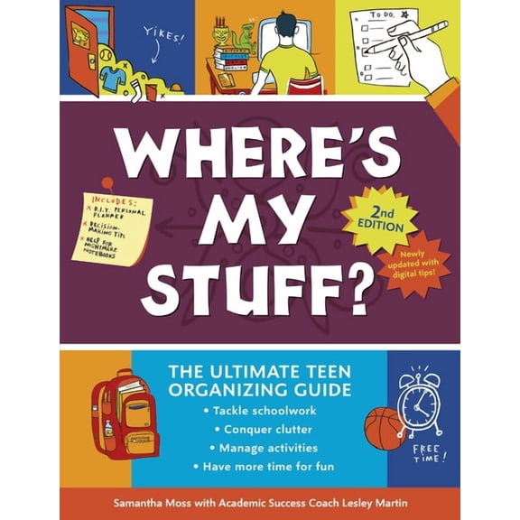 Where's My Stuff? 2nd Edition: The Ultimate Teen Organizing Guide, (Hardcover)