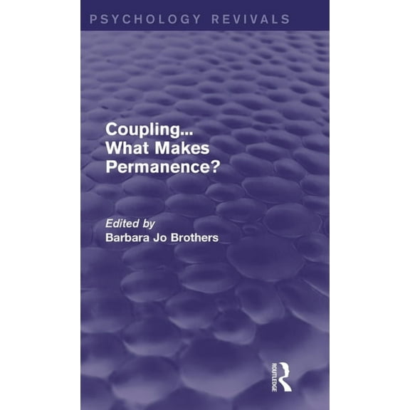 Psychology Revivals Coupling... What Makes Permanence? (Psychology Revivals), (Hardcover)