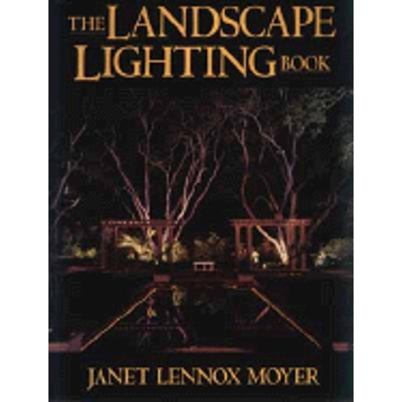 Pre-Owned The Landscape Lighting Book (Hardcover) by Janet Lennox Moyer