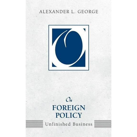 On Politics On Foreign Policy: Unfinished Business, (Paperback)