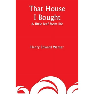 That House I Bought: A little leaf from life (Paperback)