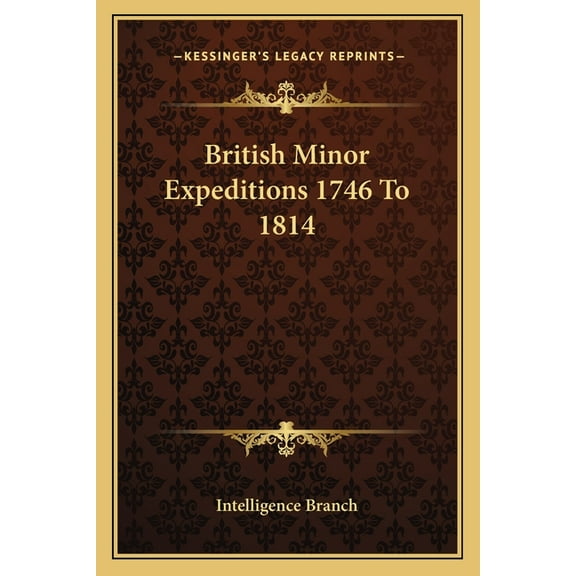 British Minor Expeditions 1746 To 1814 (Paperback)