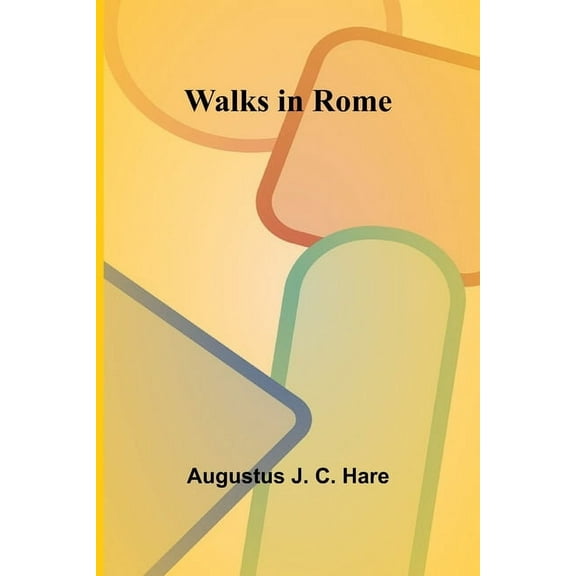 Walks in Rome, (Paperback)