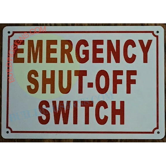 EMERGENCY SHUT-OFF SWITCH SIGN (10X12 WHITE BRUSH SILVER BACKGROUND,ALUMINUM) -ref16822