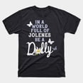 thumbnail image 2 of In A World Full Of Jolenes Be A Dolly T-Shirt Sizes S-5Xl GooGate, 2 of 8