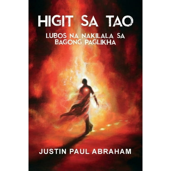 Higit Sa Tao Lubos Na Nakilala Sa Bagong Paglikha, (Paperback)
