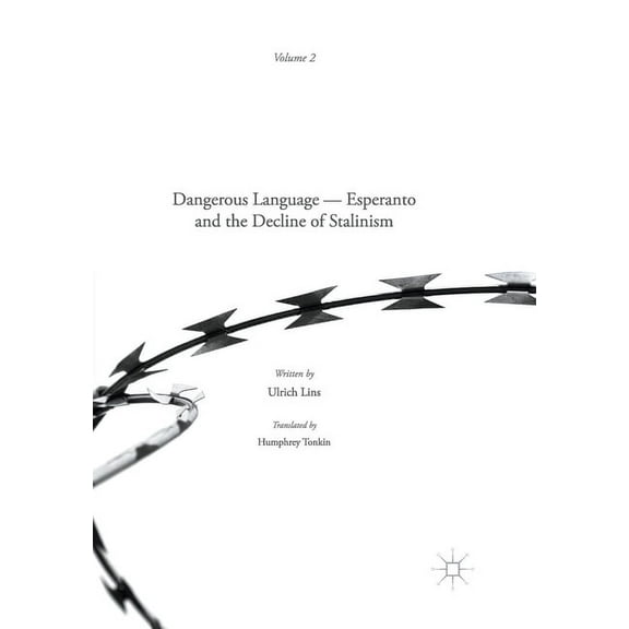 Dangerous Language: Esperanto and the Decline of Stalinism, (Paperback)