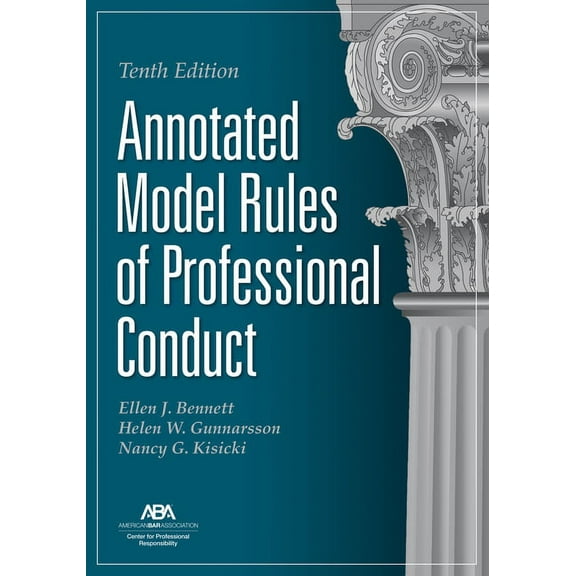 Annotated Model Rules of Professional Conduct, Tenth Edition, (Paperback)