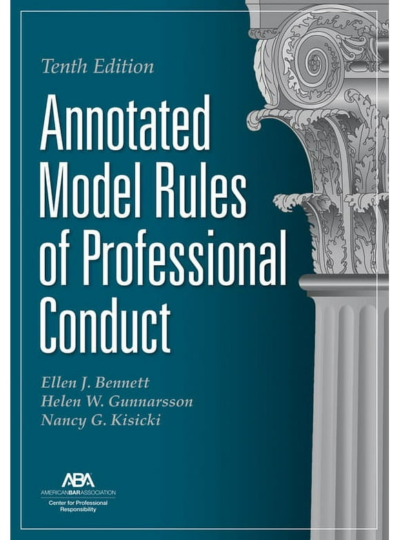 Annotated Model Rules of Professional Conduct, Tenth Edition (Paperback)