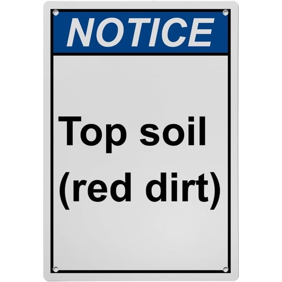 Top Soil Red Dirt Sign, Industrial Material Handling Caution Sign 8"x12" UV Resistant for Indoor Outdoor Construction Material Area