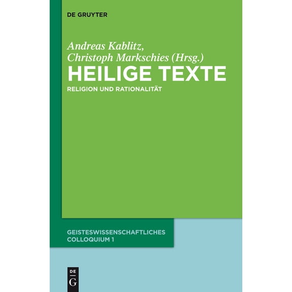 Heilige Texte: Religion Und RationalitÃ¤t. Geisteswissenschaftliches Colloquium 1, (Hardcover)