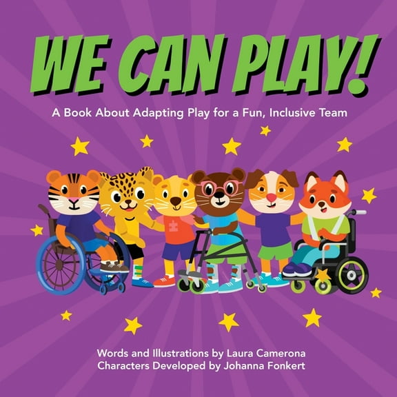 We Can Play!: A Book About Adapting Play for a Fun, Inclusive Team, (Paperback)