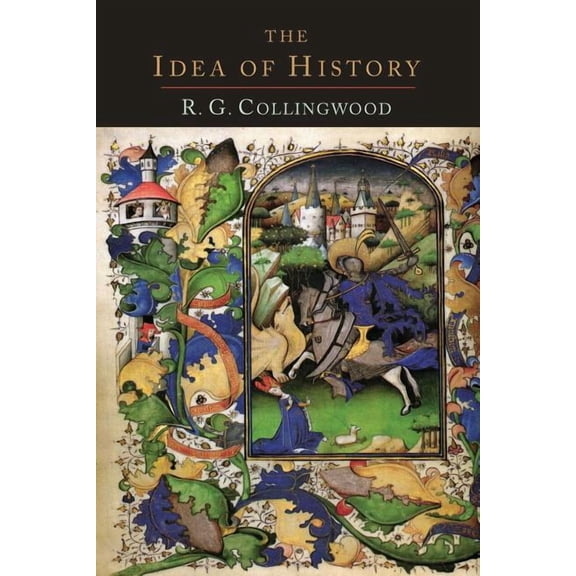 The Idea of History [1946 Edition], (Paperback)