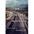 thumbnail image 1 of Pre-Owned An Engineered Injustice (Paperback) 1542046483 9781542046480, 1 of 1