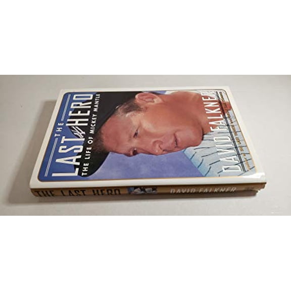 Pre-Owned The Last Hero: The Life of Mickey Mantle (Hardcover) 0684814242 9780684814247