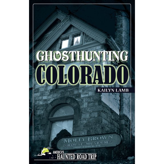 Pre-Owned Ghosthunting Colorado (Paperback) 1578605598 9781578605590