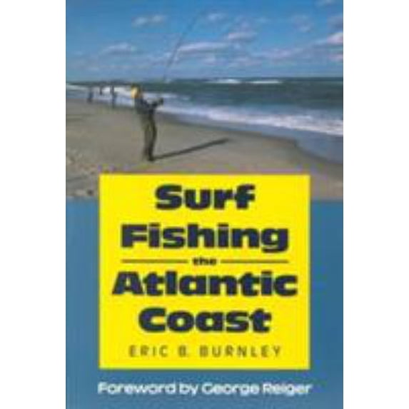 Pre-Owned Surf Fishing the Atlantic Coast (Paperback) 0811723011 9780811723015