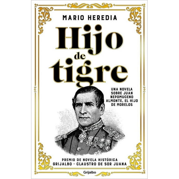 Hijo de Tigre (Premio Claustro de Sor Juana) / Like Father, (Paperback)