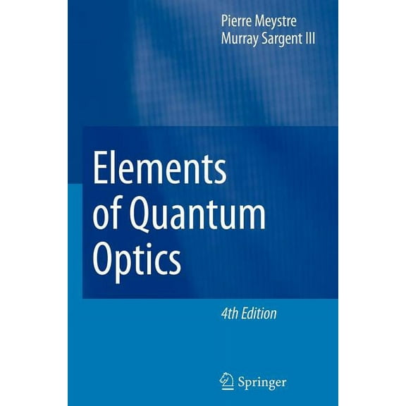 Elements of Quantum Optics, (Paperback)