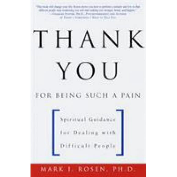 Pre-Owned Thank You for Being Such a Pain : Spiritual Guidance for Dealing with Difficult People 9780609804148