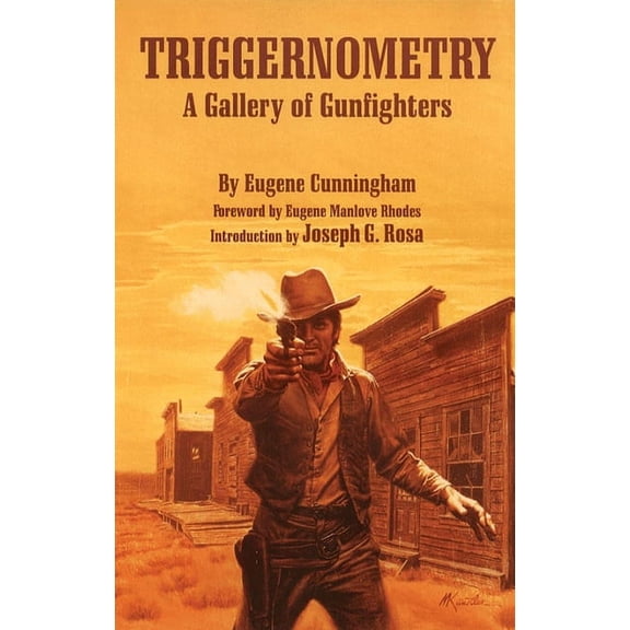 Triggernometry: A Gallery of Gunfighters, (Paperback)