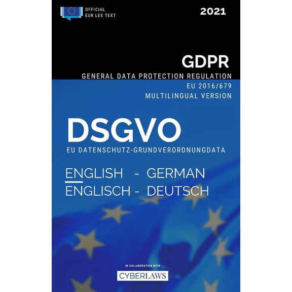 DSGVO Englisch-Deutsch - EU Datenschutz-Grundverordnung (2021): GDPR English-German - EU General Data Protection Regulation (2021) (Paperback)