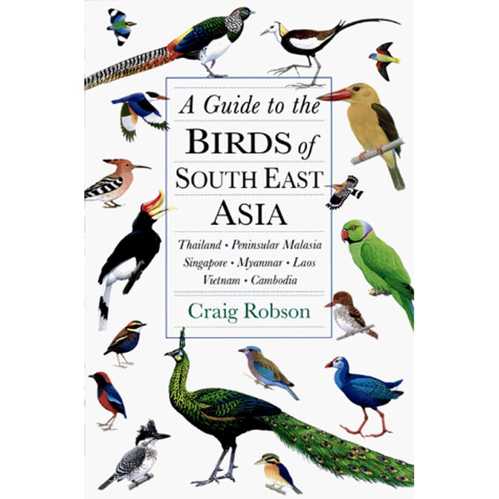 A Guide to the Birds of Southeast Asia