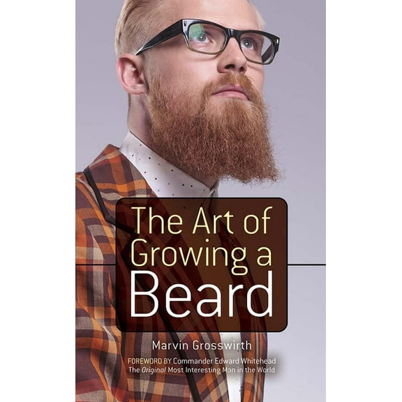 The Art of Growing a Beard, (Paperback)