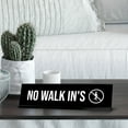 thumbnail image 2 of No Walk In's, BW Black Frame, Desk Sign (2x8"), 2 of 3