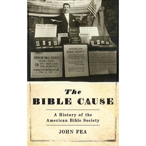 Bible Cause: A History of the American Bible Society, (Hardcover)