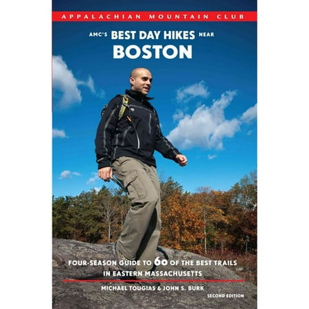 AMC's Best Day Hikes Near Boston: Four-Season Guide to 60 of the Best Trails in Eastern Massachusetts