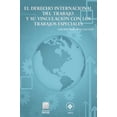 thumbnail image 1 of El derecho internacional del trabajo y su vinculación con los trabajos especiales Editorial Porrúa 9786070933578, 1 of 2