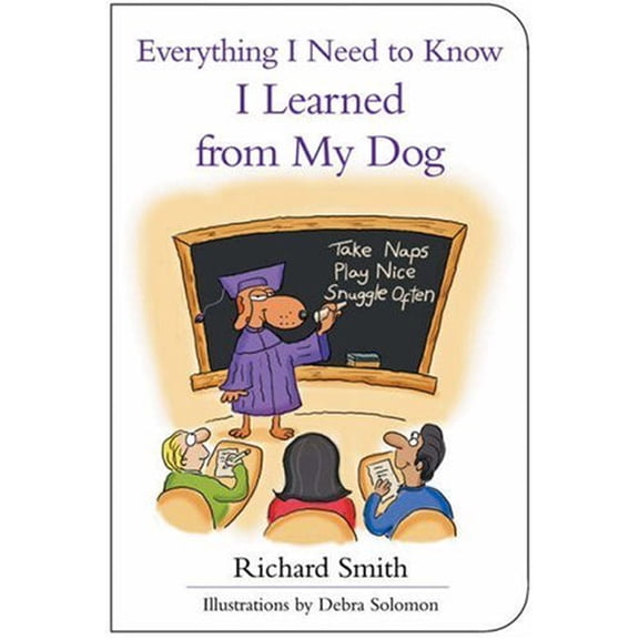 Pre-Owned Everything I Need to Know I Learned from My Dog, 9781402742361, 1402742363, Paperback,