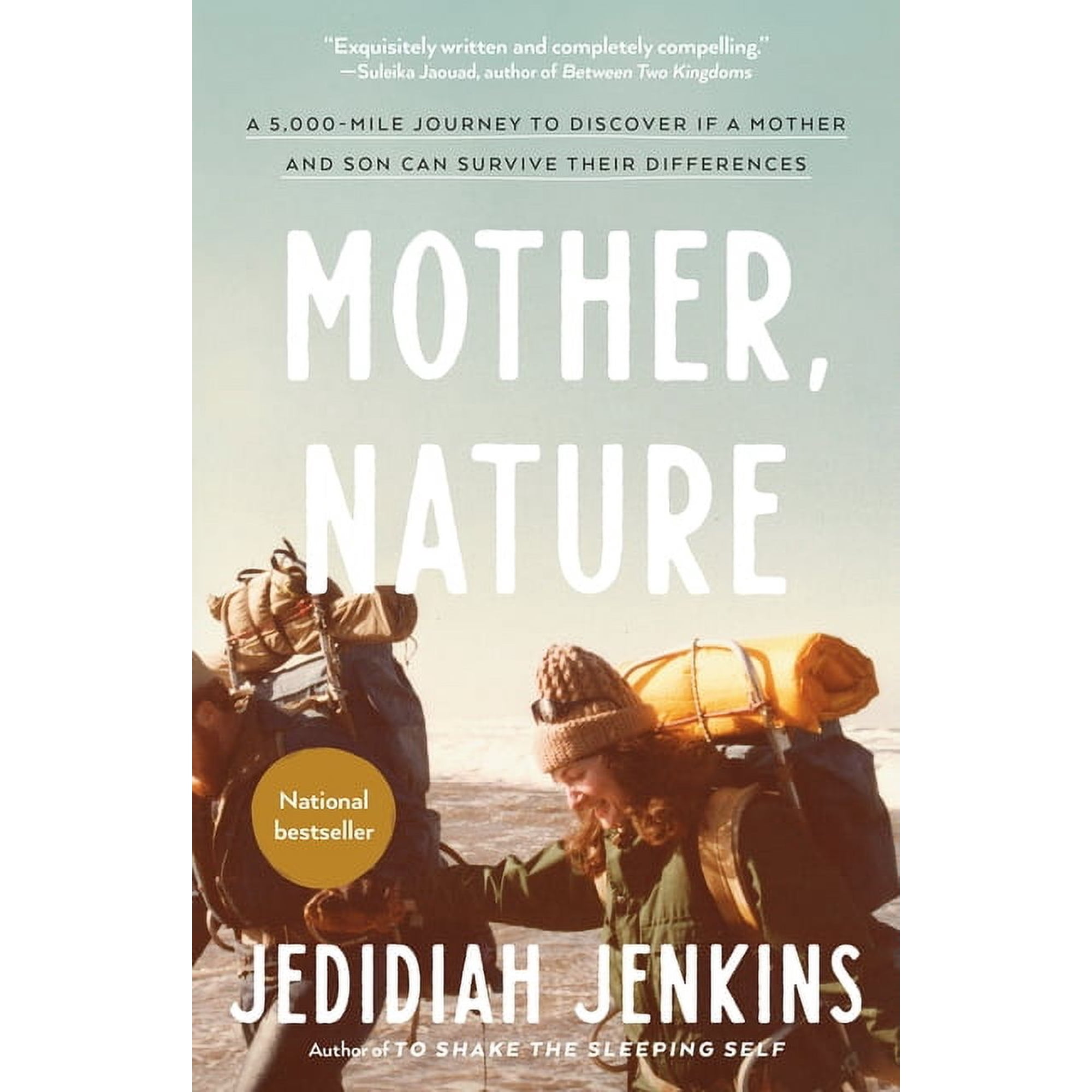 Mother Nature: A 5 000-Mile Journey to Discover if a Mother and Son Can Survive Their Differences (Paperback)